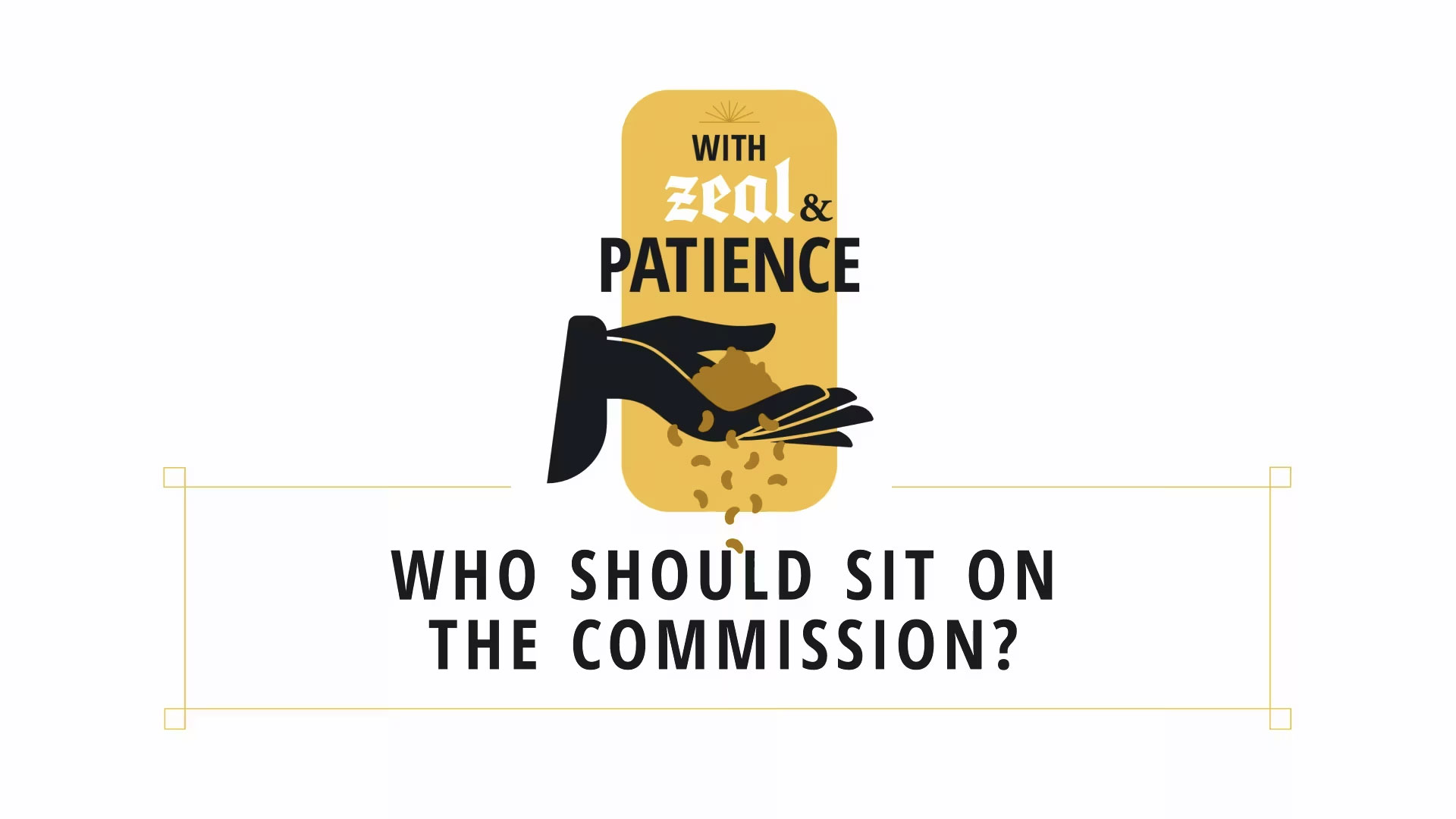 14. Who should sit on the commission