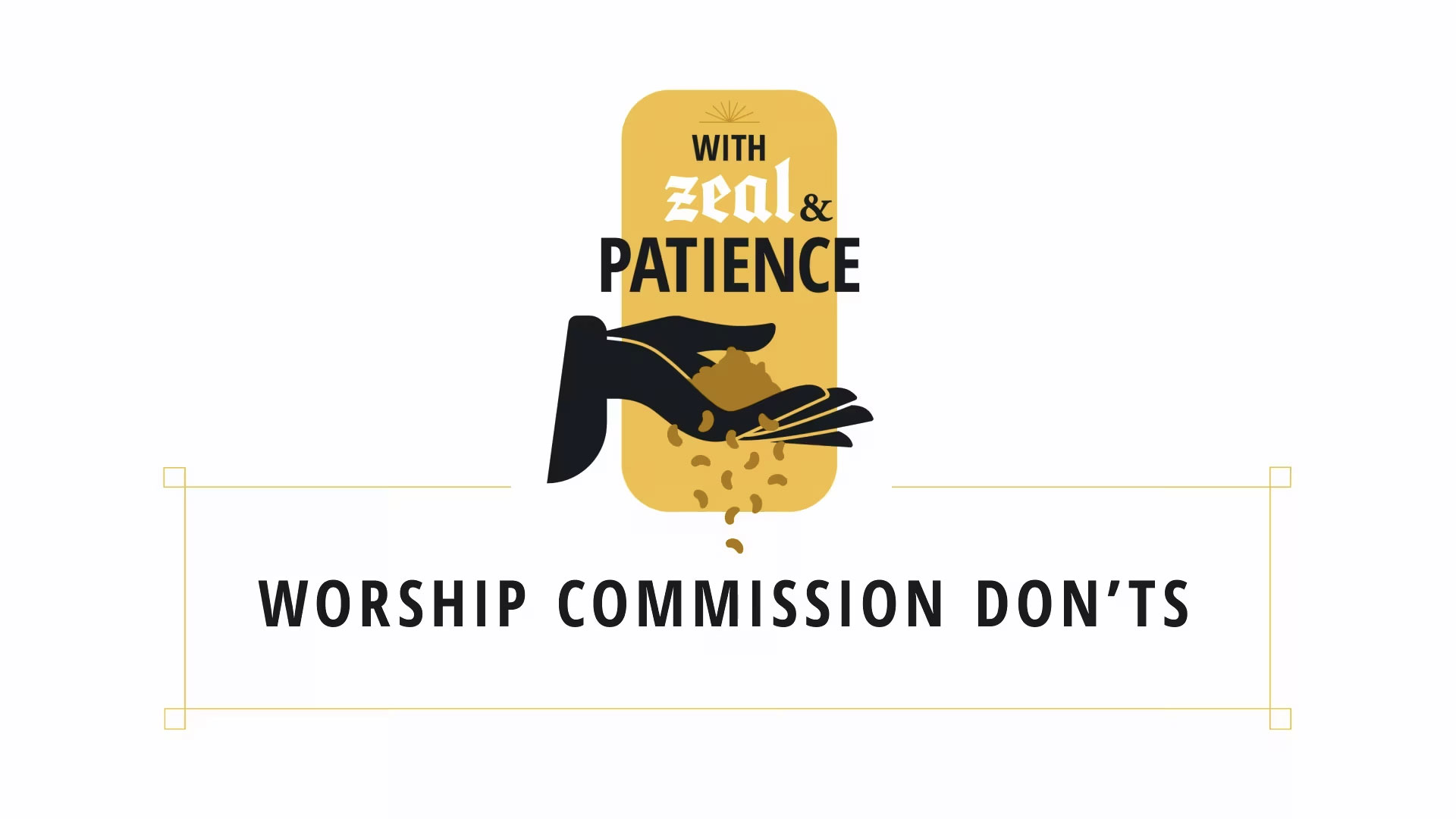 17. Worship Commission Don'ts